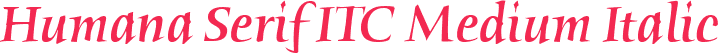 Humana Serif ITC Medium Italic